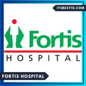 Fortis Hospital