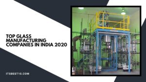 Top Glass Manufacturing Companies in India 2020